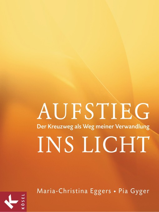 Title details for Aufstieg ins Licht by Maria-Christina Eggers - Available